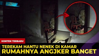 🔴 1630- TEREKAM SOSOK HANTU NENEK DIKAMAR RUMAHNYA SANGAT ANGKER BANGET