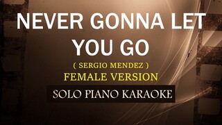 NEVER GONNA LET YOU GO ( FEMALE VERSION ) ( SERGIO MENDEZ ) (COVER_CY)