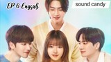 Sound candy (2023) | Episode 6 | Engsub
