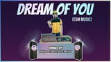 DREAM OF YOU - Electronic Dance Music (Pilipinas Music Mix Official Remix) Murad | Alan Walker Style