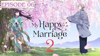 My Happy Marriage 2 [Episode 6]