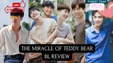 MIRACLE OF TEDDY BEAR - Review | Hottest BL