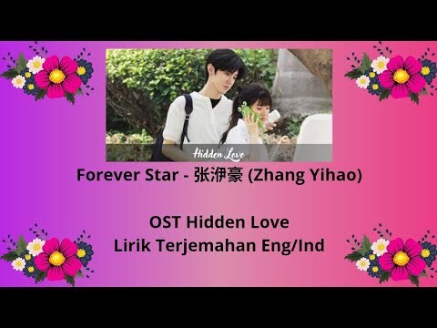 Forever Star - 张洢豪 (Zhang Yihao)   OST Hidden Love - Lirik terjemahan Eng/Ind