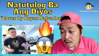 Natutulog Ba Ang Diyos "Cover by Bryan Salvador" Reaction Video 😲