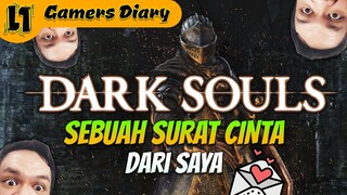 Dark Souls - Sebuah Surat Cinta #GameNostalgia