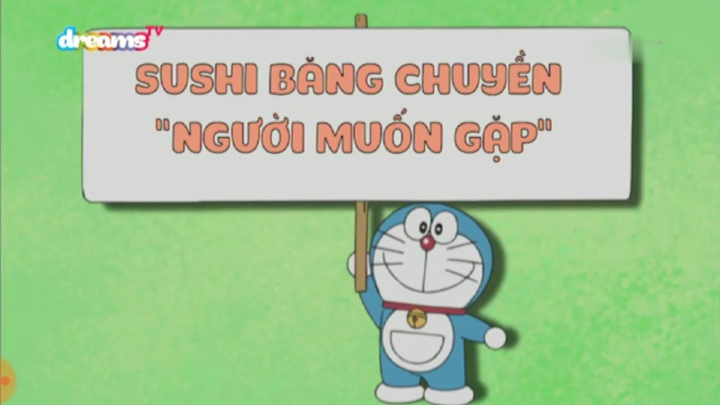 [S10] doraemon tiếng việt - sushi băng chuyền người muốn gặp