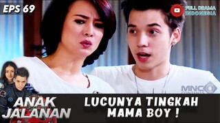 MAMA BOY SELALU BISA BIKIN BOY GAGAL KELUAR MALEM! - ANAK JALANAN 69