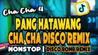 Hataw CHA CHA DISCO Bomb Remix | NONSTOP