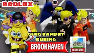 GENG RAMBUT KUNING KACAU DI KOTA BROOKHAVEN - ROBLOX BROOKHAVEN INDONESIA