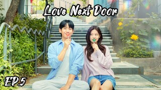 Love Next Door-EP.5 [EngSub] 2024