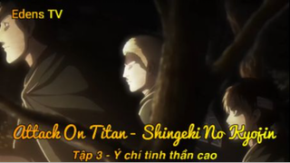 Attack On Titan - Shingeki No Kyojin Tập 3 - Ý chí tinh thần cao