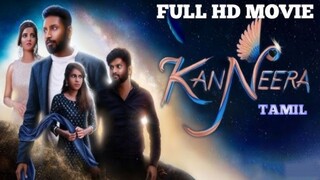 Kanneera | Malaysian Tamil Full Movie