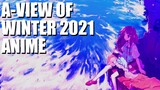 A-View of Winter 2021 Anime