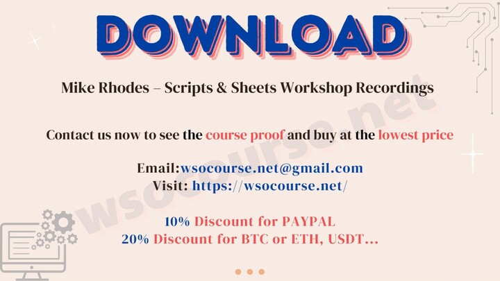 [WSOCOURSE.NET] Mike Rhodes – Scripts & Sheets Workshop Recordings