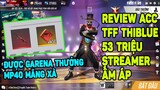 Review Acc 50 Triệu Streamer Ấm Áp, Siêu Giỏi Hóa Được Garena Thưởng MP40 Mãng Xà | THI BLUE