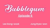 Bubblegum (with English subtitle) Episode 9