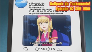 [Last Arc Tenshi Fansub] Ballpark de Tsukamaete! EP02 SUB INDO