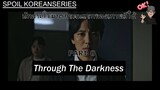 Part 8 ฆาตกรประวัติศาสตร์เกาหลีใต้จับได้แล้วหนึ่งเหลืออีกหนึ่ง! (สรุปเนื้อหา) Through the Darkness