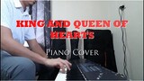 King And Queen of Hearts - Piano Cover