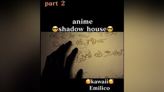 anime animeedit videoclip kawaii shadowhouse#shadowhouseedit shadowhouseanime Emilico
