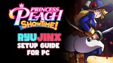 Princess Peach Showtime! RYUJINX Setup Guide for PC