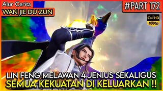 LORD LIN FENG MELAWAN 4 JENIUS TERKUAT ALAM DEWA !! - Alur Cerita Donghua #WJDZ (PART 172)