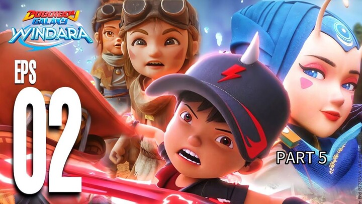 Boboiboy Windara Eps 02 Part 5