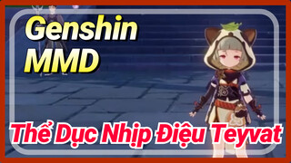 [Genshin, MMD] Thể Dục Nhịp Điệu Teyvat