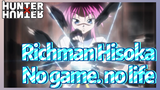 Richman Hisoka No game. no life