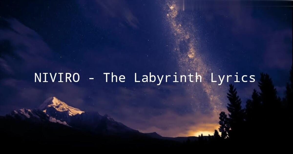 Labyrinth lyrics. NIVIRO.