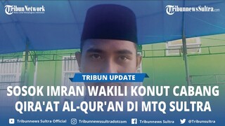 Sosok Imran Wakili Konawe Utara Cabang Qira'at Al Qur'an, Siap Tampil Maksimal di MTQ ke 30 Sultra