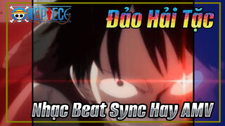 Nhạc Beat Sync Edit Tổng Hợp AMV | Đảo Hải Tặc