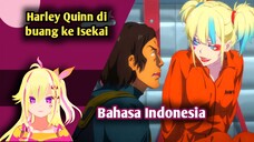 [DUB INDO] HARLEY QUINN DIBUANG KE ISEKAI BAHASA INDONESIA ISEKAI SUICIED SQUAD FANDUB