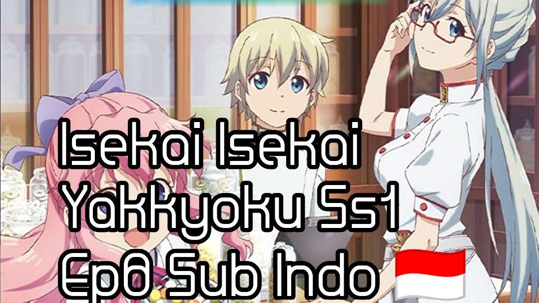 Anime Centre - Title: Isekai Yakkyoku Episode 8 Best episode of