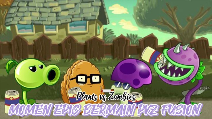 Momen epic bermain PVZ fusion \\ Plants vs Zombies Fusion \\ GMV