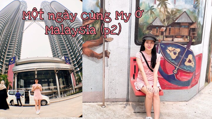 [Bảo My Vlog] Một ngày cùng My ở Malaysia (p2)