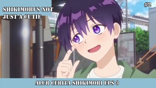 ALUR CERITA SHIKIMORI EPS 3 #2