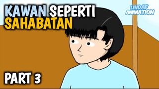 Lihdaf & Friends Season 1 Ep.22 | KAWAN SEPERTI SAHABATAN PART 3