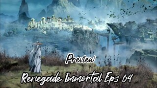 Preview Renegade Immortal Eps 64