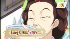 Jang Geum’s Dream S01E15 (Korean Dub/English Sub)