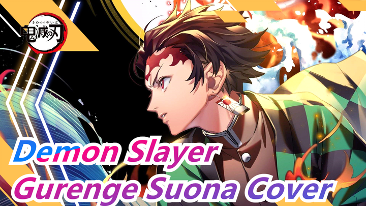 [Demon Slayer] OP Gurenge (Suona Cover) Is Coming!