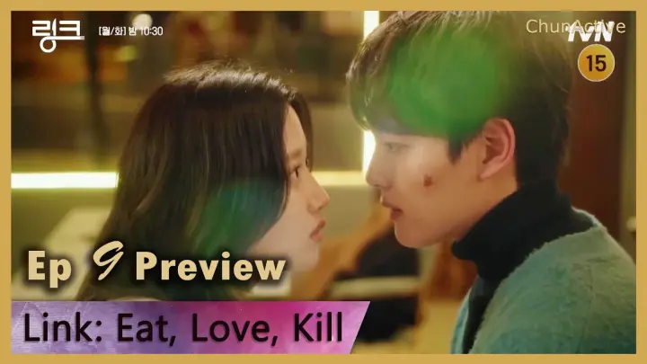 Link: Eat, Love, Kill Episode 9 Preview Trailer - Yeo Jin Goo x Moon Ga Young