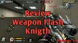 Crisis Action》Review Weapon Flash Knigth》EP70