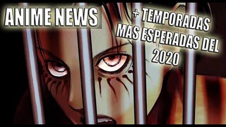 TOP TEMPORADAS MAS ESPERADAS DEL 2020 Y MUCHAS MAS NOTICIAS! / ANIME NEWS