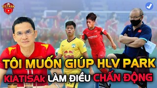 HLV Kiatisak Làm Điều Chấn Động Giúp HLV Park Và U23 Một Tay Cho Tương Lai BĐVN