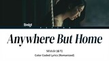 SEULGI (슬기) - Anywhere But Home Easy Lyrics (Romanized)