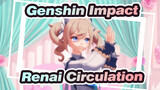 Genshin Impact| Barbara-Renai Circulation