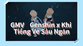 GMV Genshin x Khi Tiếng Ve Sầu Ngân