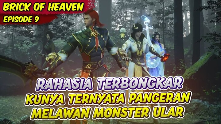 TERNYATA MERUPAKAN PANGERAN BESAR DARI 5 KEKAISARAN | BRICK OF HEAVEN | EPS 9