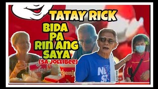 TATAY RICK:BIDA PA RIN ANG SAYA SA JOLLIBEE